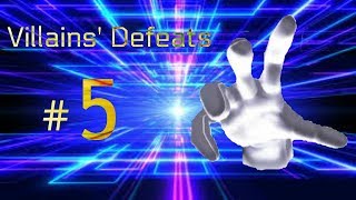 Villains Defeats 5 [upl. by Haymo]