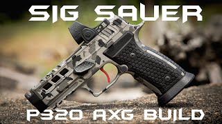 Sig Sauer P320 AXG Custom Build [upl. by Fernyak]