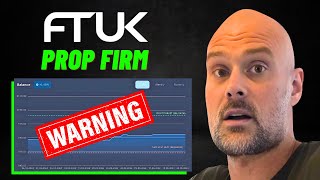 FTUK Prop Firm Watch this BEFORE you buy a Challenge❌⛔️ [upl. by Lettie]