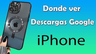 Como ver las descargas de Google en iPhone [upl. by Oca]