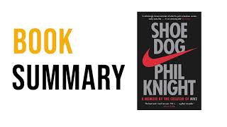 Shoe Dog by Phil Knight  Free Summary Audiobook [upl. by Hake]