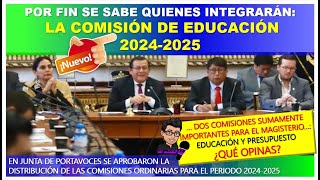 😱🔴Por fin se sabe quienes integrarán La Comision de Educacion 20242025 [upl. by Hoon]