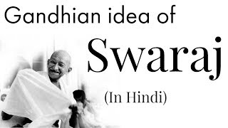 Gandhian idea of Swaraj  स्वराज का सही मतलब क्या हैं  Learn meaning of SelfRule amp Self Restraint [upl. by Ystap]