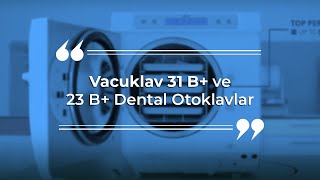 Vacuklav 31 B ve 23 B Dental Otoklavlar [upl. by Agnimod]