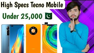 Best Tecno Mobile under 25000 in pakistan  best tecno phone under 30000 in Pakistan  top 3 tecno p [upl. by Hale420]