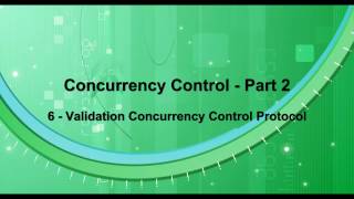 Concurrency Control  Part 2  06  Validation Concurrency Control Schema [upl. by Lrae]