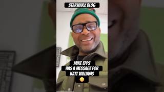 MIKE EPPS HAS A MESSAGE FOR KATT WILLIAMS [upl. by Nawtna]