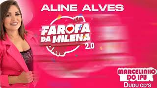 ALINE ALVES AO VIVO EM IPU  FAROFA DA MILENA 20 [upl. by Elorac]