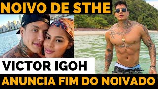 VICTOR IGOH ANUNCIA FIM DE NOIVADO COM STHE MATOS AFAZENDA13 [upl. by Eydnarb]