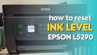 How to reset ink level  Epson L5290 Ecotank Printer [upl. by Lecia]