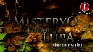 ‘Misteryo Sa Ilalim ng Lupa’ dokumentaryo ni Kara David Stream Together  IWitness [upl. by Aleihs]