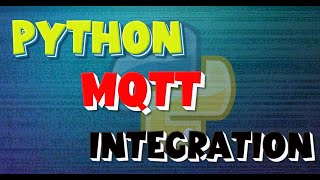 MQTT Integration with Python StepbyStep Guide for Beginners [upl. by Handal]