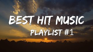 Best Hit Music Playlist Lyrics  TOP Best Songs 1 [upl. by Sonja]