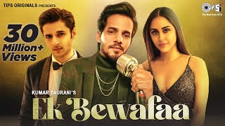 Ek Bewafaa  Full Song  Sameer Khan  Siddharth Gupta  Krystle D Souza  Bharat Goel  Kaushal K [upl. by Sigfrid507]