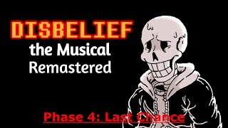 Disbelief the Musical Remastered Phase 4 Final Chance [upl. by Loram378]