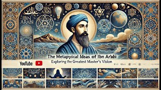 The Metaphysical Ideas of Ibn Arabi [upl. by Steve]