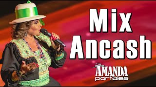 Mix Huaynos Ancashinos  Amanda Portales [upl. by Nevlin]