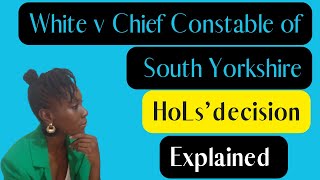 What was the HOUSE OF LORDS DECISION in White v Chief Constable of South Yorkshire 1999Tort law [upl. by Doroteya]