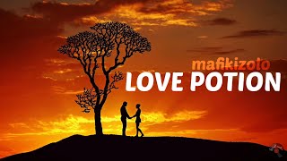 LOVE POTION  Mafikizolo lyrics video content [upl. by Ahsimrac198]