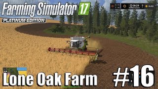 Farming Simulator 17  Lone Oak farm  Timelapse  16  Last Harvest For This Year [upl. by Annoyed]