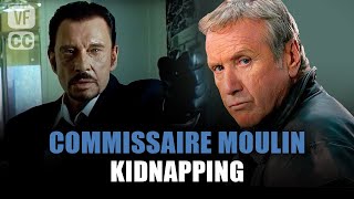 Commissaire Moulin  Kidnapping  Yves Renier amp Johnny Hallyday  Film complet  Saison 8  Ep 5 PM [upl. by Kaiulani]