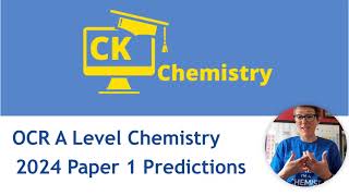 OCR A Level chemistry Paper 1 2024 predictions [upl. by Ling]