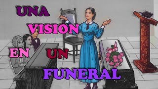 HISTORIAS DE ELENA WHITE 29 Una visión en un funeral [upl. by Terrence973]