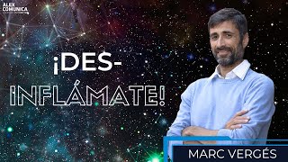 💥 ¡DESINFLÁMATE con Marc Verges 💥 AlexComunicaTV [upl. by Adnema]