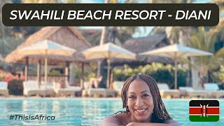 From Ghana 🇬🇭 to Kenya 🇰🇪  Swahili Beach Hotel Tour  Diani Beach Kenya thisisafrica [upl. by Preiser9]