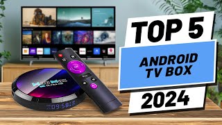 Top 5 BEST Android TV Boxes in 2024 [upl. by Aillimat]