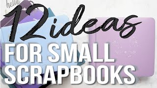 12 easy ideas for small scrapbooks and mini albums [upl. by Ahsemad]