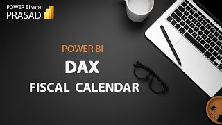 POWER BI DAX FISCAL CALENDAR [upl. by Wincer]