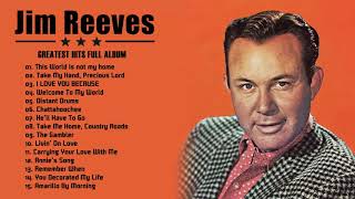 Best Songs Of Jim Reeves  Jim Reeves Greatest Hits Full Album 2020 [upl. by Assenna]