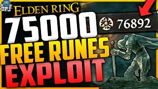 Elden Ring THIS IS CRAZY  75000 FREE Runes EXPLOIT  NO FIGHTING  FAST amp EASY  75k Free Runes [upl. by Arocat]