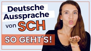 Kannst du das deutsche SCH nicht gut aussprechen ➞ Verbessere deine DEUTSCHE AUSSPRACHE sofort [upl. by Ailam]