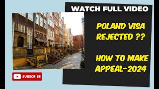 POLAND VISA REJECTED  HOW TO MAKE APPEAL IN 2024  पोलैंड वीज़ा अस्वीकृत अपील कैसे करें [upl. by Epuladaug94]