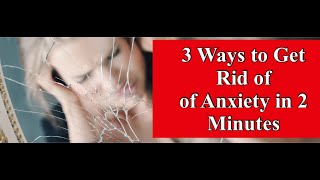 3 Ways to Get Rid of Anxiety in 2 Minutes [upl. by Ameerahs]