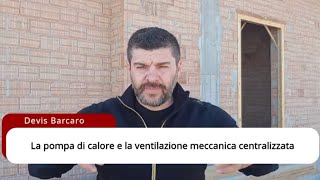 La ventilazione meccanica centralizzata ed il raffrescamento con la pompa di calore [upl. by Ainattirb949]