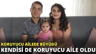 Koruyucu ailede büyüdü kendisi de koruyucu aile oldu [upl. by Aehcim]