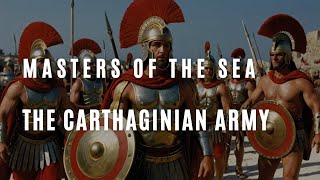 Beyond Romes Rival Who Were the Carthaginian Warriors  A Naval Powerhouse and Land Force [upl. by Sowell210]