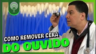 Cera no Ouvido Como Remover A Opinião de um Otorrino [upl. by Nauhs]