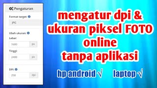 TANPA APLIKASI  Cara mengubah ukuran pixel foto dan dpi foto ONLINE [upl. by Aehc]