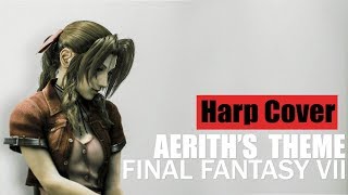 Final Fantasy VII  Aeriths Theme Harp Cover [upl. by Hentrich740]