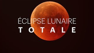 Explicateur  Éclipse lunaire totale [upl. by Nauj107]