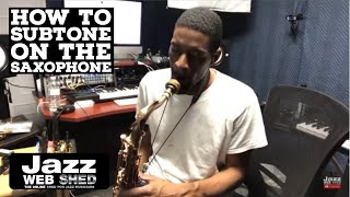 How To Subtone On The Saxophone [upl. by Ellerret]