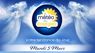 Météo des Énergies  Votre tendance du jour  Mardi 5 Mars unepetitevoixprotonme [upl. by Leland]