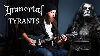 Immortal  Tyrants Guitar Cover [upl. by Dugas566]