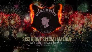 31st Night Special Mashup GeemathBeats Remix [upl. by Epotimet]