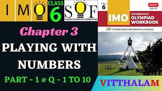 Class 6  IMO  SOF  Olympiad  Ch 3  Playing with Numbers  P 1  Q 1 to 10  MTG  24  25 [upl. by Theresa]