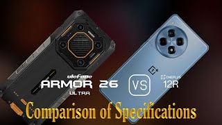 Ulefone Armor 26 Ultra vs OnePlus 12R A Comparison of Specifications [upl. by Nedyaj]